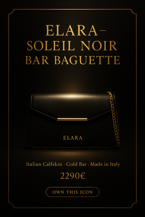 ELARA — Soleil Noir Bar Baguette